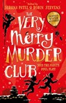 The Very Merry Murder Club - Abiola Bello ; Annabelle Sami ; Benjamin Dean ; Elle McNicoll ; Dominique Valente ; Maisie Chan ; Nizrana Farook ; Patrice Lawrence ; Roopa Farooki ; Serena Patel ; Sharna Jackson ; E.L Norry ; J.T. Williams - 9780755503698