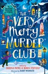 The Very Merry Murder Club - Abiola Bello ; Serena Patel ; Maisie Chan ; Benjamin Dean - 9780755503704
