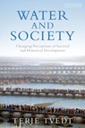 Water and Society - Terje (University of Bergen Tvedt - 9780755606481