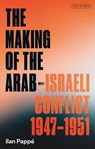 The Making of the Arab-Israeli Conflict, 1947-1951 - Ilan Pappe - 9780755651221