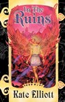 In the Ruins - Kate Elliott - 9780756414269