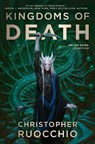 Ruocchio, C: Kingdoms of Death - Christopher Ruocchio - 9780756418786