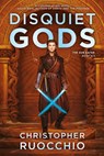 Ruocchio, C: Disquiet Gods - Christopher Ruocchio - 9780756419936