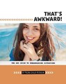 That's Awkward! - PETERSON,  Megan Cooley - 9780756560249