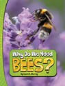 Why Do We Need Bees? - Laura K. Murray - 9780756575144