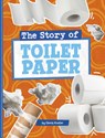 The Story of Toilet Paper - Gloria Koster - 9780756582210