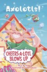 Cheers-A-Lotl Blows Up - C. W. Estes - 9780756584344