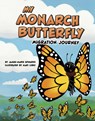 My Monarch Butterfly Migration Journey - Jamee-Marie Edwards - 9780756585358