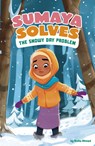 Sumaya Solves the Snowy Day Problem - Aisha Ahmed - 9780756587970