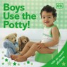 Big Boys Use the Potty! - DK - 9780756614515