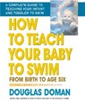 How to Teach Your Baby to Swim - Douglas Doman - 9780757001987