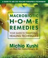 Macrobiotic Home Remedies - Michio (Michio Kushi) Kushi - 9780757002694