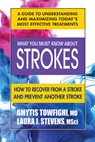 What You Must Know About Strokes - Amytis (Amytis Towfighi) Towfighi ; Laura (Laura Stevens) Stevens - 9780757004834