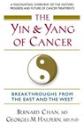 The Yin and Yang of Cancer - Bernard Chan ; Georges M. Halpern - 9780757052071