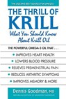 The Thrill of Krill - Dennis Goodman, MD - 9780757054181