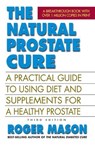The Natural Prostate Cure - Roger Mason - 9780757054761