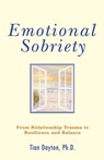 Emotional Sobriety - Tian Dayton - 9780757306099