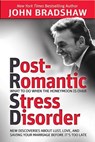 Post-Romantic Stress Disorder: What to Do When the Honeymoon Is Over - John Bradshaw - 9780757318139