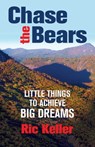 Chase the Bears - Ric Keller - 9780757324499