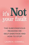 It's Not Your Fault - Laura K. Connell - 9780757324734