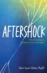 Aftershock - Dr. Geri-Lynn Utter - 9780757324901