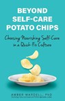 Beyond Self-Care Potato Chips - Amber Wardell - 9780757325229