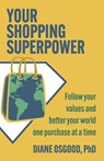 Your Shopping Superpower - Diane Osgood - 9780757325267