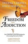 Freedom from Addiction - Dr. Deepak Chopra, MD ; Dr. David Simon , MD - 9780757398766