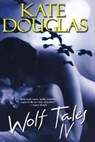 Wolf Tales Iv - Kate Douglas - 9780758218698
