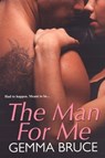 The Man For Me - Gemma Bruce - 9780758237484