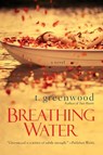 Breathing Water - T. Greenwood - 9780758238757