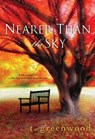 Nearer Than The Sky - T. Greenwood - 9780758274366