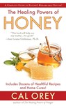 The Healing Powers of Honey - Cal Orey - 9780758274557