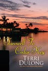 Farewell to Cedar Key - Terri DuLong - 9780758288165
