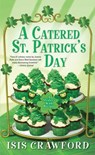 A Catered St. Patrick's Day - Isis Crawford - 9780758289469
