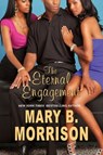 The Eternal Engagement - Mary B. Morrison - 9780758294081