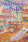 Pocketbooks and Pistols - Dorothy Howell - 9780758295057