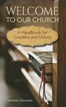 Welcome to Our Church: A Handbook for Greeters and Ushers -  - 9780758649157