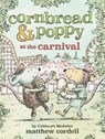 Cornbread & Poppy at the Carnival - Matthew Cordell - 9780759554900