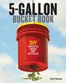 The 5-Gallon Bucket Book - PETERSON,  Chris - 9780760347898