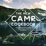The New Camp Cookbook - Linda Ly - 9780760352014