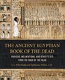 The Ancient Egyptian Book of the Dead - E. A. Willis Budge ; Epiphanius Wilson, A.M. - 9780760353646