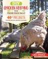 DIY Chicken Keeping from Fresh Eggs Daily - Lisa Steele - 9780760366448