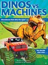 Dinos vs. Machines - Eric Geron - 9780760370339