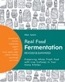 Real Food Fermentation, Revised and Expanded - Alex Lewin - 9780760372456