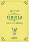 Enjoying Tequila - Paul Kahan - 9780760375075