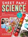 Sheet Pan Science - Liz Lee Heinecke - 9780760375679