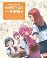 How to Draw Hairstyles for Manga - Studio Hard Deluxe - 9780760376966