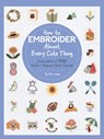 How to Embroider Almost Every Cute Thing - Nihon Vogue - 9780760377505