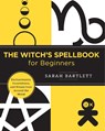 The Witch's Spellbook for Beginners - Sarah Bartlett - 9780760380154